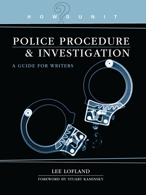 Title details for Howdunit Book of Police Procedure and Investigation by Lee Lofland - Available